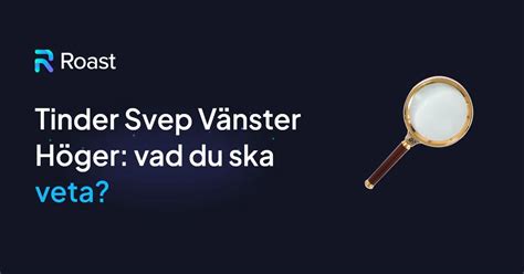 swipa höger eller vänster|Tinder: Här får du tipsen på vad du ska göra